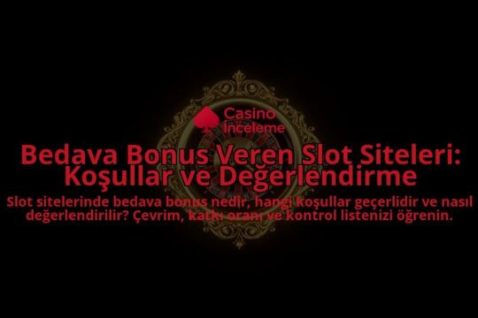 Bedava-Bonus-Veren-Slot-Siteleri-Kosullar-ve-Degerlendirme-overlay-1788106598.jpg