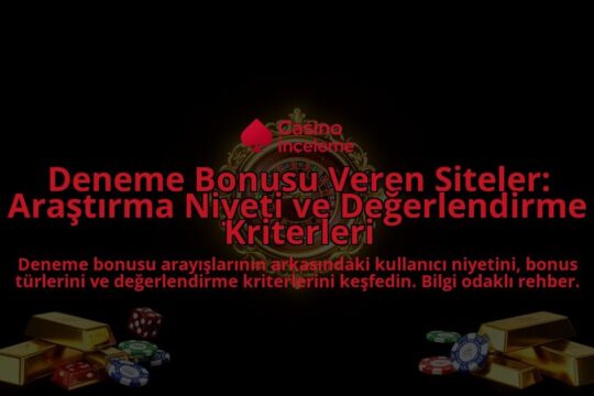 Deneme-Bonusu-Veren-Siteler-Arastirma-Niyeti-ve-Degerlendirme-Kriterleri-overlay-1788202203.jpg