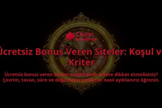 Ucretsiz-Bonus-Veren-Siteler-Kosul-ve-Kriter-overlay-1788101313.jpg
