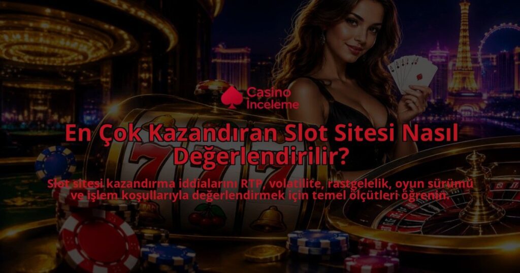 En-Cok-Kazandiran-Slot-Sitesi-Nasil-Degerlendirilir-overlay-1788735891.jpg