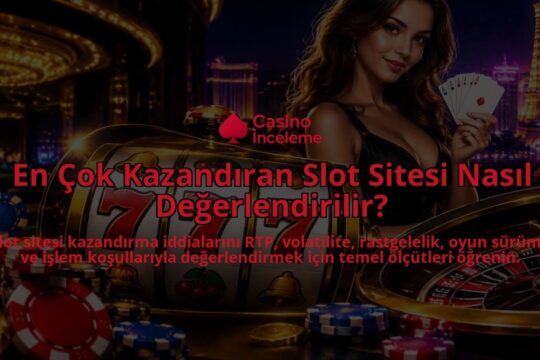 En-Cok-Kazandiran-Slot-Sitesi-Nasil-Degerlendirilir-overlay-1788735891.jpg